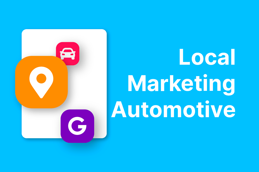 Local Marketing Automotive: come posizionarti in cima alle ricerche della tua città