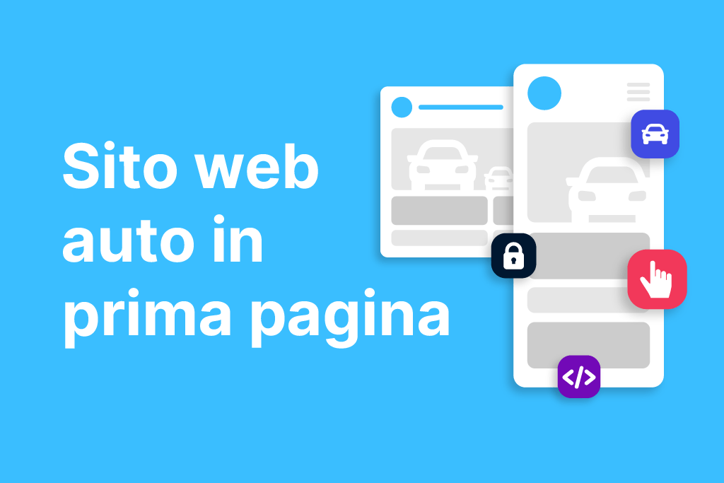 Sito web auto in prima pagina: 5 consigli che non puoi perderti.