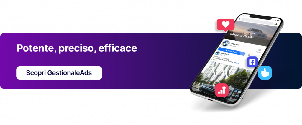 Scopri GestionaleAds: Digital Marketing Automotive potente, preciso, efficace
