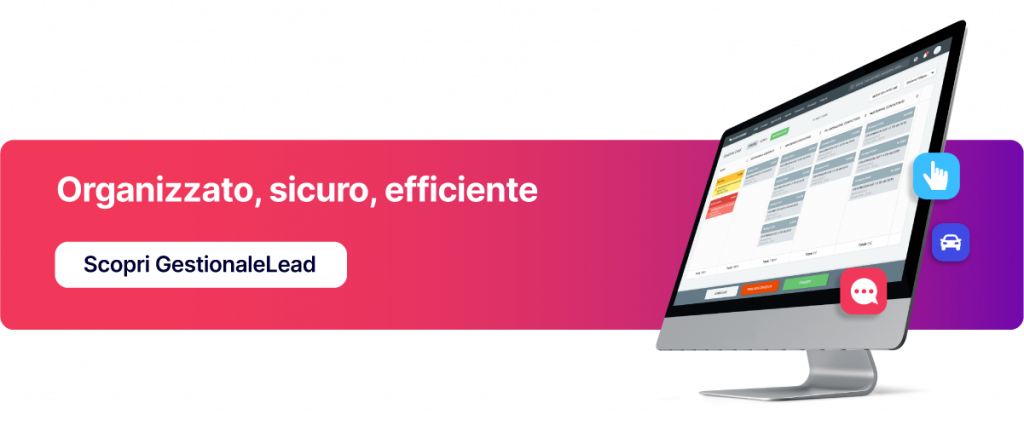 Scopri GestionaleLead: CRM Automotive organizzato, sicuro, efficiente