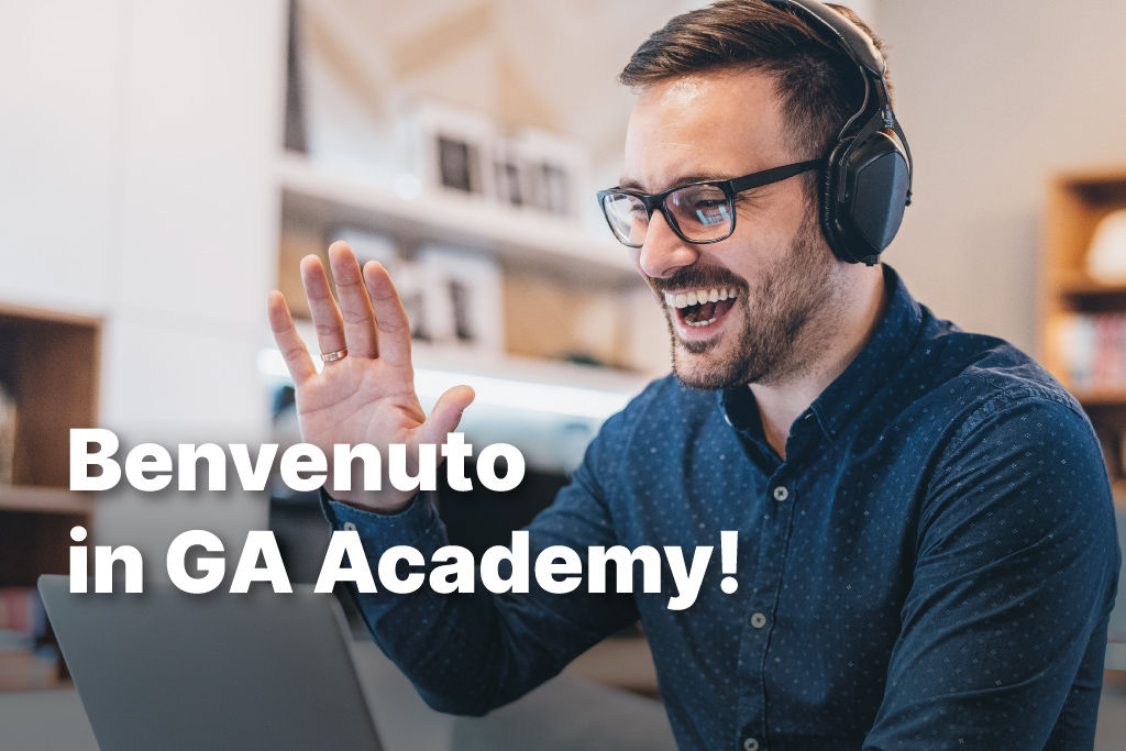 Iscriviti gratis a GA Academy